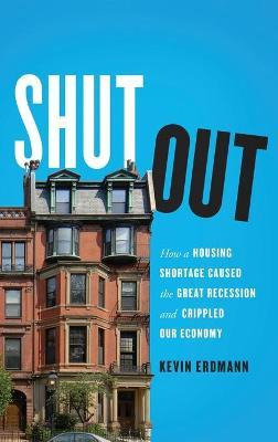 Libro Shut Out : How A Housing Shortage Caused The Great ...