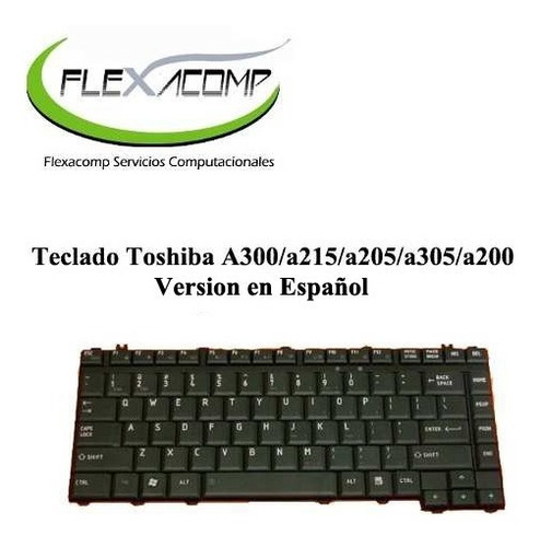 Teclado Toshiba A300/a200/a205/m300/m200 En Español!!!