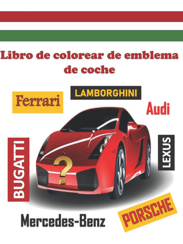 Libro: Libro De Colorear De Emblema De Coche: ¡pruébate! Niñ