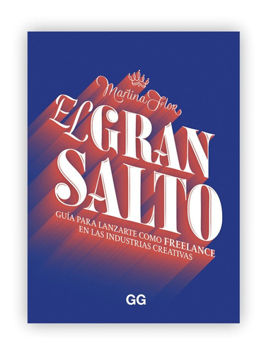 El Gran Salto: Guía Para Lanzarte Como Freelance