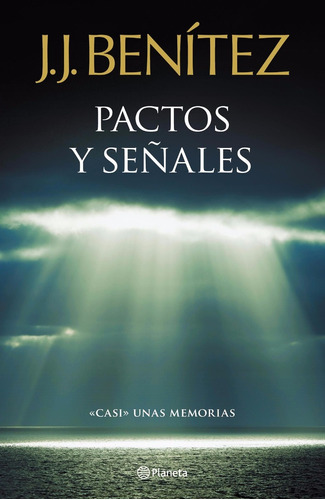 Pactos Y Señales - J.j. Benitez - Planeta.(ltc)