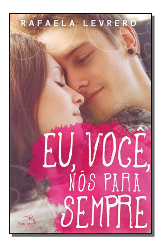 Libro Eu E Voce Nos Para Sempre De Levrero Rafaela Pandorga