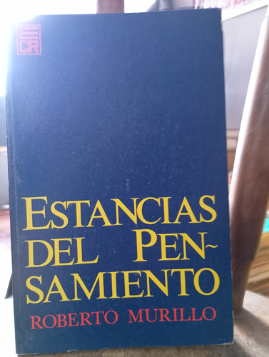 Estancias Del Pensamiento. Roberto Murillo 