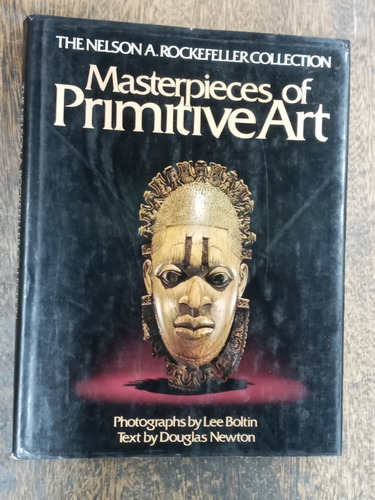 Masterpieces Of Primitive Art * Douglas Newton / Lee Boltin 