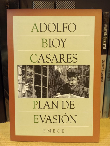 Plan De Evasión - Adolfo Bioy Casares - Ed Emece
