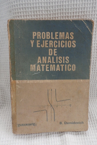Libro Problemas / Ejerc. De Analisis Matemático Demidovich