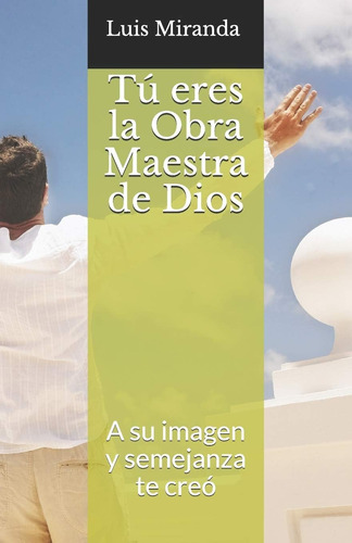 Libro Tú Eres Obra Maestra Dios: A Su Imagen Y Semejan
