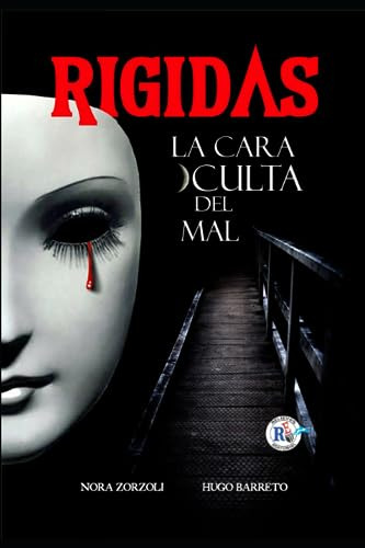 Rígidas: La Cara Oculta Del Mal: 5 (saga El Prisma)