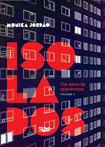 Isolados, um amor de quarentena - volume ii, de Jordão, Monika. Editora Crivo Editorial Ltda, capa mole em português, 2021