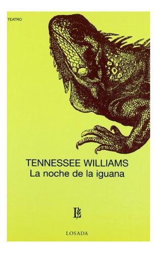 Noche De La Iguana, La - Tenessee Williams
