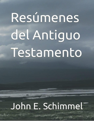 Libro: Resúmenes Del Antiguo Testamento (spanish Edition)