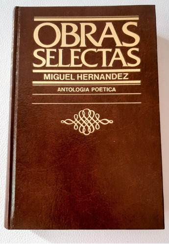 Miguel Hernàndez. Obras Selectas + Poemas, G. Lorca Federico