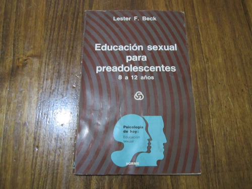 Educación Sexual Para Preadolescentes - Lester F. Beck