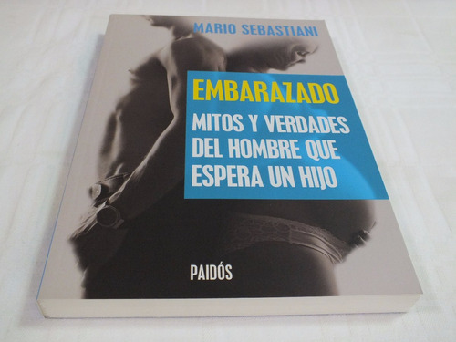 Embarazado - Mario Sebastiani - Paidos - Nuevo