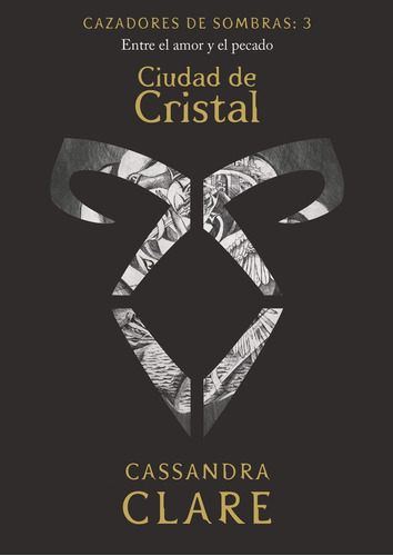 Cazadores De Sombras 3. Ciudad De Cristal - Cassandra Clare