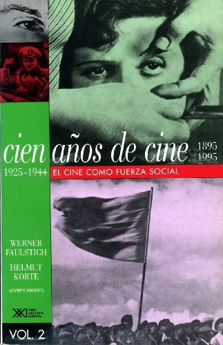 Cien Años De Cine. Vol. Ii - Werner Faulstich