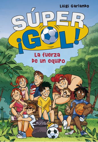 La Fuerza De Un Equipo (sãâºper Ãâ¡gol! 4), De Garlando, Luigi. Editorial Montena, Tapa Blanda En Español