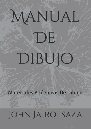 Libro Manual De Dibujo: Materiales Y Técnicas De Dibu Lrf