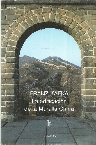 Franz Kafka /borges. La Edificación De La Muralla China///