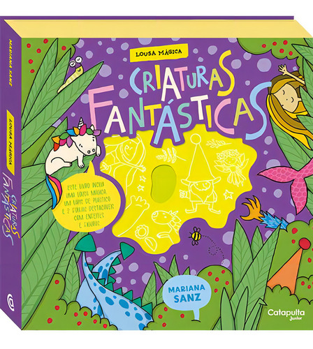 Lousa Mágica: Criaturas Fantásticas, De Mariana Sanz. Lousa Mágica, Vol. 1. Editorial Catapulta, Capa Dura, Edição 1 Em Português, 2024