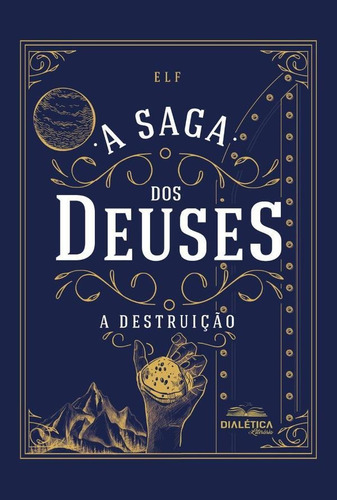 A Saga Dos Deuses - Ewerton Luis Ferreira