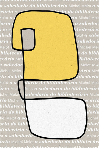 A Sabedoria Do Bibliotecário, De Melot, Michel. Editora Sesc, Capa Mole Em Português