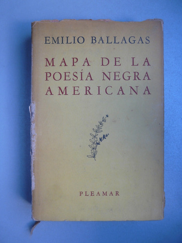 Mapa De La Poesía Negra Americana - Emilio Ballagas - 