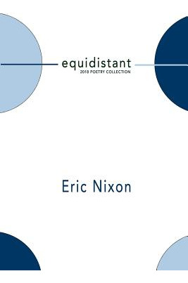 Libro Equidistant: 2018 Poetry Collection - Nixon, Eric