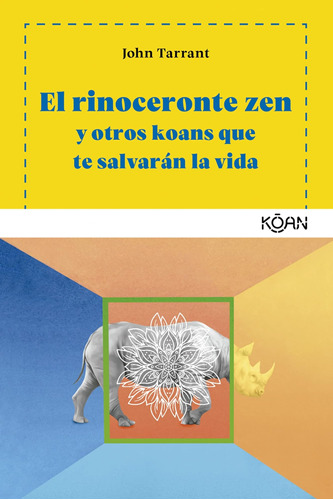 Libro El Rinoceronte Zen Y Otros Koans Que Te Salvarán La V