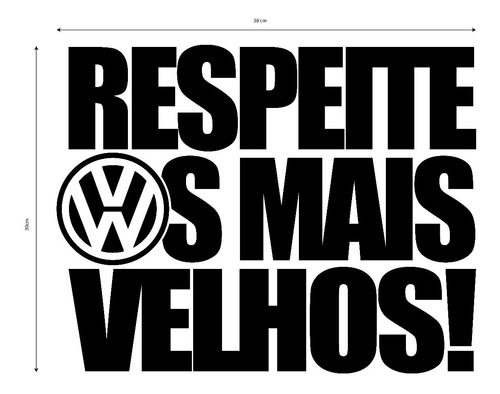 Adesivo Respeite Os Mais Velhos Vw - Turbo Dub Top 38x30cm