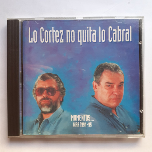 Cd Original-lo Cortez No Quita Lo Cabral (momentos Gira 19 