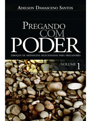 Pregando Com Poder - Vol 1 - Editora Ad Santos