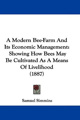 Libro A Modern Bee-farm And Its Economic Management: Show...