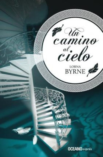 Un Camino Al Cielo - Lorna Byrne