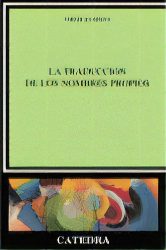 La Traducciãâ³n De Los Nombres Propios, De Moya, Virgilio. Editorial Ediciones Cátedra, Tapa Blanda En Español