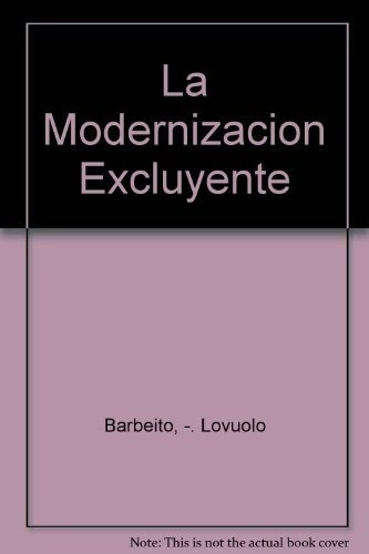 Modernizacion Excluyente, La, De Barbeito-lo Vuolo. Editorial Losada En Español