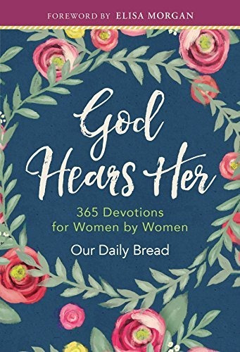 Book : God Hears Her 365 Devotions For Women By Women - Our