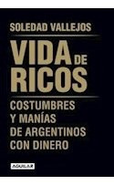 Libro Vida De Ricos Costumbres Y Manias De Argentinos Con Di