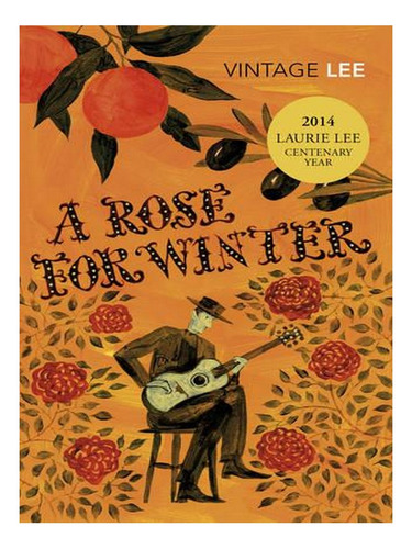 A Rose For Winter (paperback) - Laurie Lee. Ew01