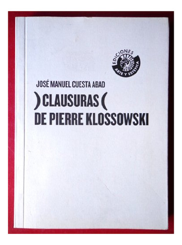 Libro Clausuras De Pierre Klossowski De Cuesta Abad Jose M