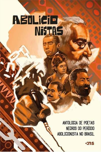 Abolicionistas: Antologia De Poetas Negros Do Periodo Abolicionista No Brasil - 1ªed.(2022), De Francisco De Paula Brito. Editora Novo Século, Capa Dura, Edição 1 Em Português, 2022