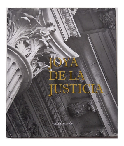 Joya De La Justicia - Historia - Arquitectura