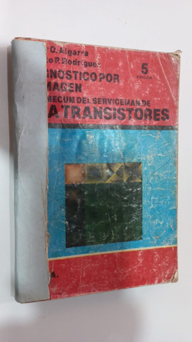 Vademecum Del Serviceman De Tv A Transistores Algarra 1984