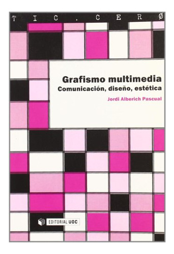 Libro Grafismo Multimedia Comunicacion Dise¥o E De Alberic