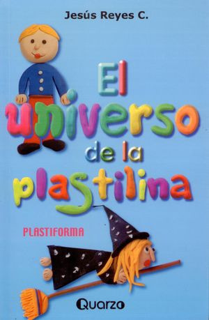 Libro El Universo De La Plastilina Zku