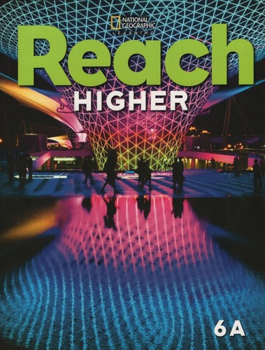 Reach Higher 6a - Student's Book + Online Practice + Ebook P, De Frey, Nancy. Editorial National Geographic Learning, Tapa Blanda En Inglés Americano, 2020