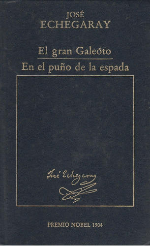 El Gran Galeoto / En El Puño De La Espada, J, Echegaray, Wl.