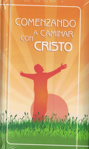 Comenzando A Caminar Con Cristo Tapa Dura Y Canto Dorado