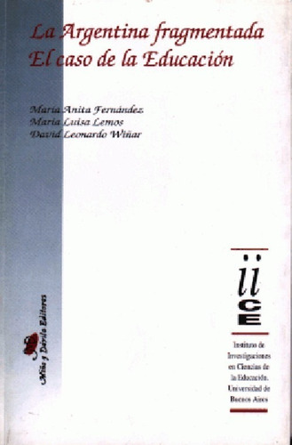 La Argentina Fragmentada. El Caso De La Educación