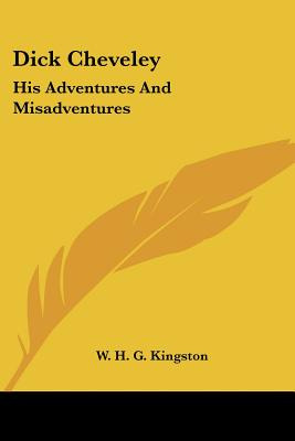 Libro Dick Cheveley: His Adventures And Misadventures - K...